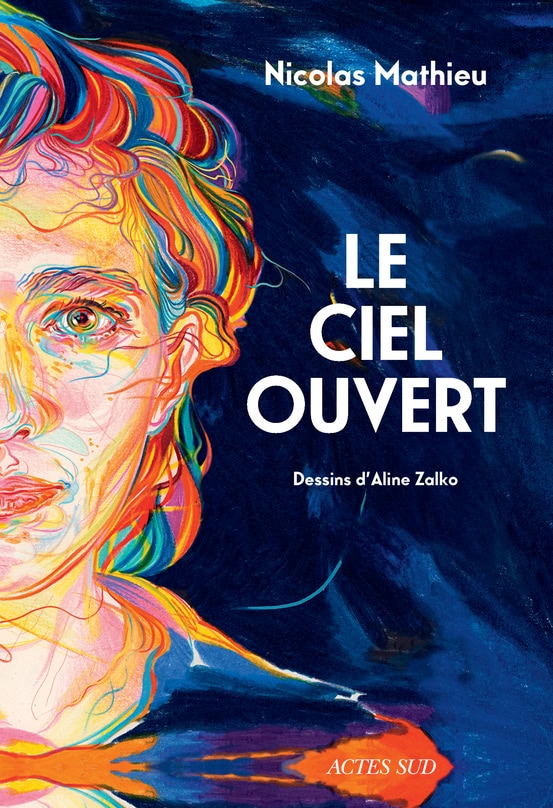 Couverture du livre de Nicolas Mathieu "Le Ciel Ouvert"