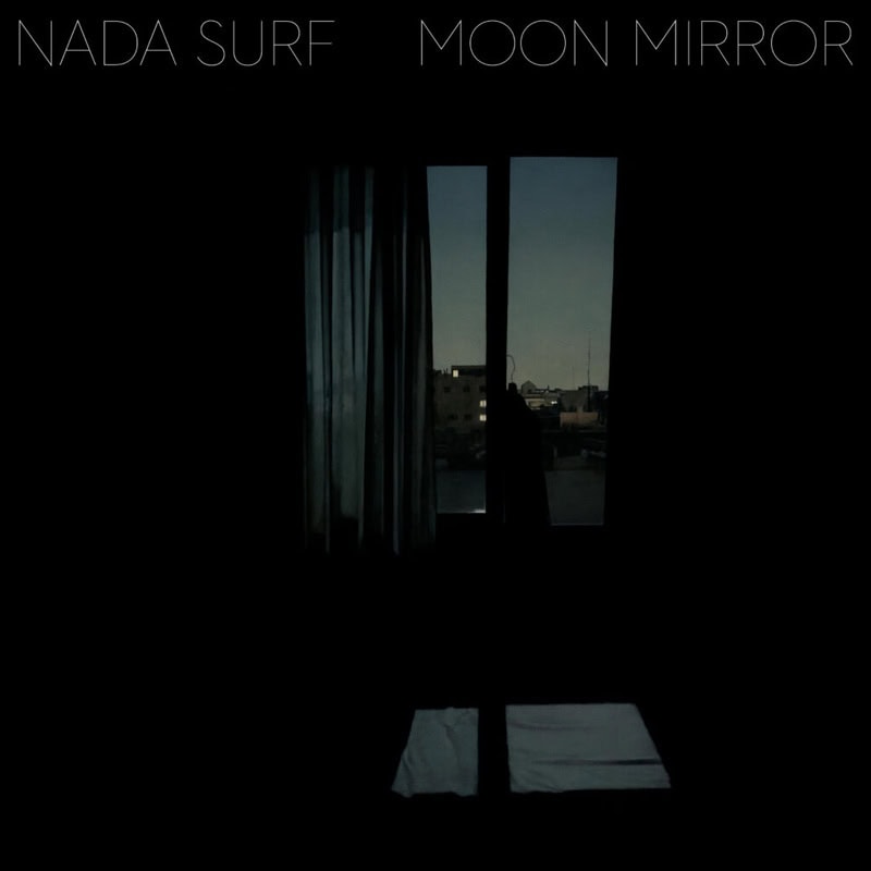 Moon Mirror - Nada Surf